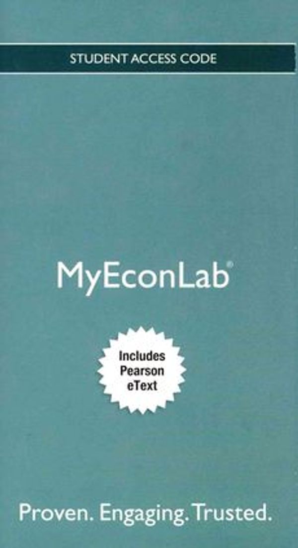 Cover Art for 9780133456646, New Myeconlab with Pearson Etext--Access Card-- For Economics by R. Glenn Hubbard, Anthony Patrick O Brien