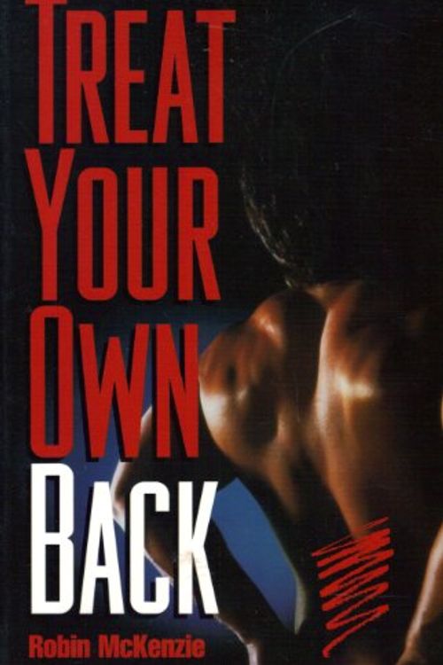 Cover Art for 9780959804980, Treat Your Own Back by Robin McKenzie