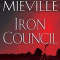 Cover Art for 9780330492522, Iron Council by China Mieville