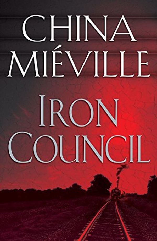 Cover Art for 9780330492522, Iron Council by China Mieville
