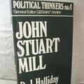 Cover Art for 9780043201145, John Stuart Mill (Political Thinkers) by R. J. Halliday, Richard John Halliday