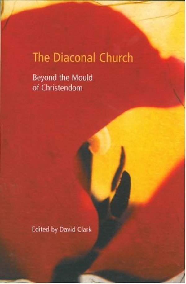 Cover Art for 9780716206354, Diaconal Church by David B. Clark