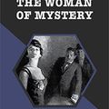 Cover Art for B07CGXKJHR, The Woman of Mystery by Maurice Leblanc