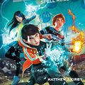 Cover Art for B00EW2PY0S, The Quantum League #1: Spell Robbers by Matthew J Kirby