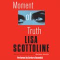 Cover Art for 9780060888527, Moment of Truth by Lisa Scottoline