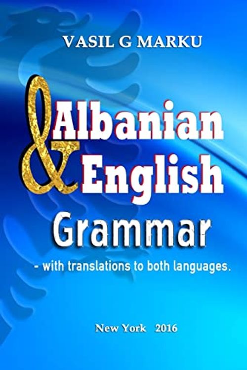 Cover Art for 9781519650313, English & Albanian Grammar: Gramatika Shqip & Anglisht by Vasil G Marku