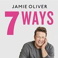 Cover Art for B08H1V6H1S, 7 Ways by Jamie Oliver