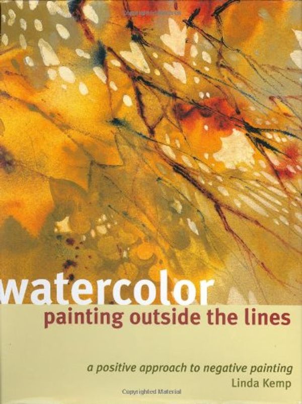 Cover Art for 9781581803761, Watercolor Painting Outside the Lines by Linda Kemp
