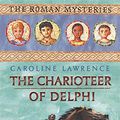 Cover Art for 9781842552568, The Charioteer of Delphi by Caroline Lawrence