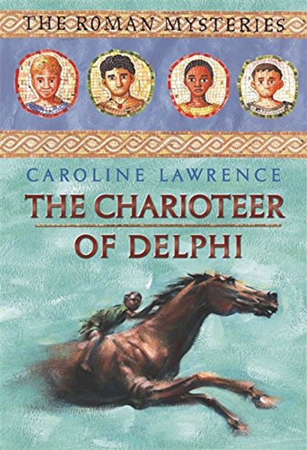 Cover Art for 9781842552568, The Charioteer of Delphi by Caroline Lawrence