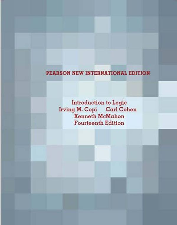 Cover Art for 9781447965435, Introduction to Logic: Pearson New International Edition / Introduction to Logic: Pearson New International Edition MyLab Access Card:Without E Text by Irving M. Copi, Carl Cohen, Kenneth McMahon
