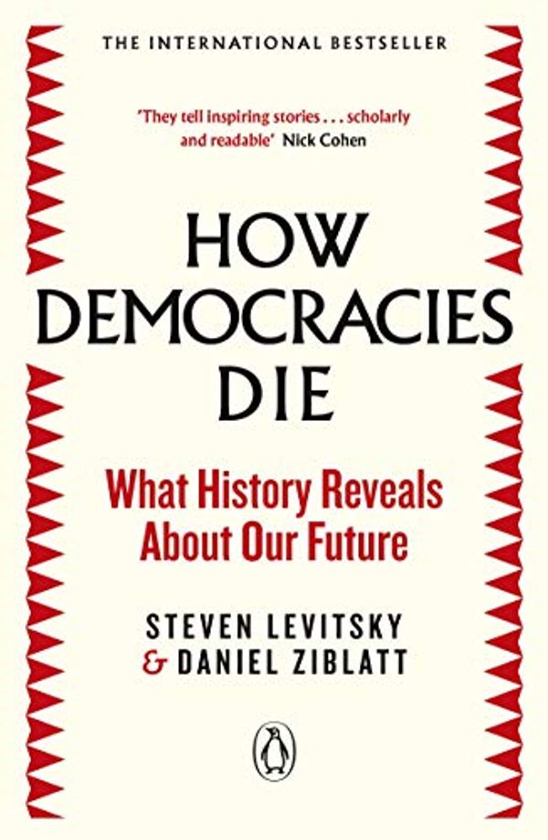 Cover Art for B075MVPJRY, How Democracies Die by Steven Levitsky, Daniel Ziblatt