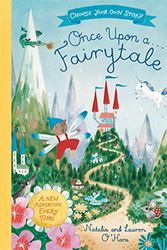Cover Art for 9781529045772, Once Upon A Fairytale: A Choose-Your-Own Fairytale Adventure by O'Hara, Natalia