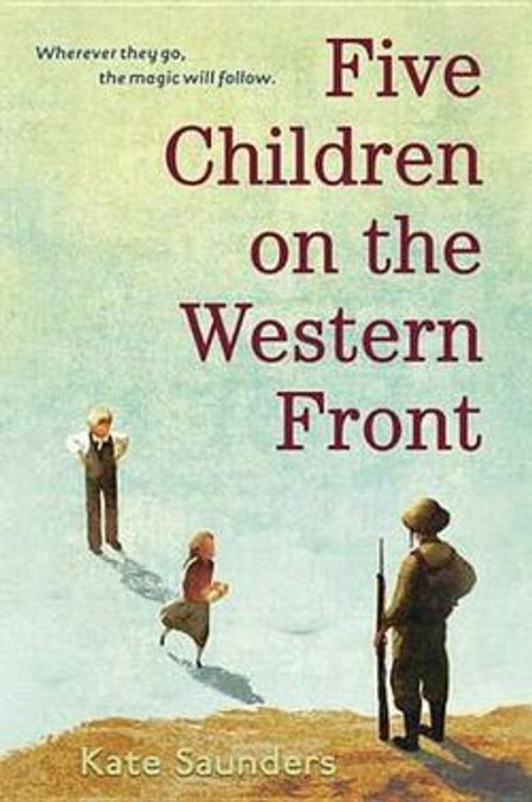 Cover Art for 9780553497960, Five Children on the Western Front by Kate Saunders