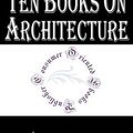 Cover Art for 1230000309293, Ten Books on Architecture by Vitruvius