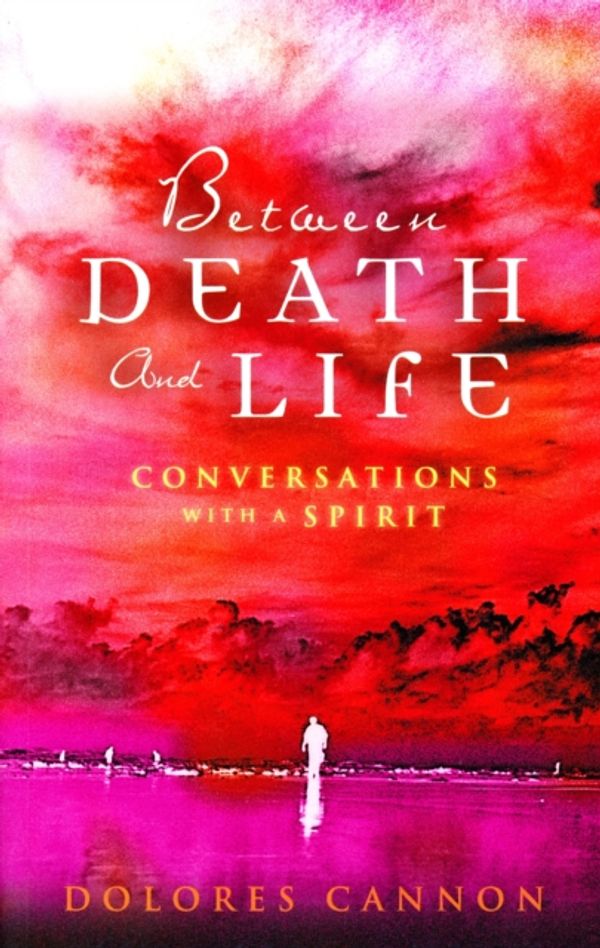 Cover Art for 9780717136223, Between Death and Life by Dolores Cannon
