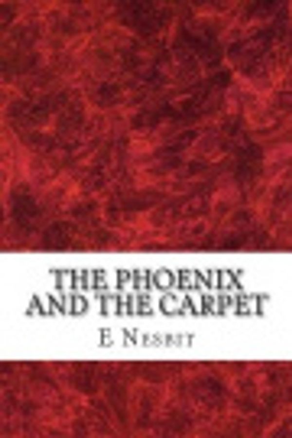 Cover Art for 9781484158975, The Phoenix and the Carpet by Edith Nesbit