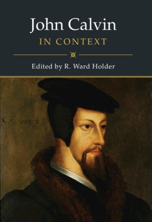 Cover Art for 9781108482400, John Calvin in Context by R. Ward Holder