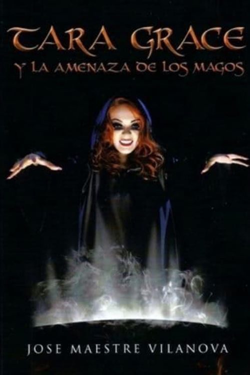 Cover Art for 9780244403911, Tara Grace y La Amenaza de Los Magos by Maestre Vilanova, Jose
