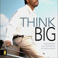 Cover Art for 9780310269007, Think Big: Unleashing Your Potential for Excellence by Ben Carson