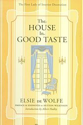 Cover Art for 9780847826315, House in Good Taste by Elsie De Wolfe