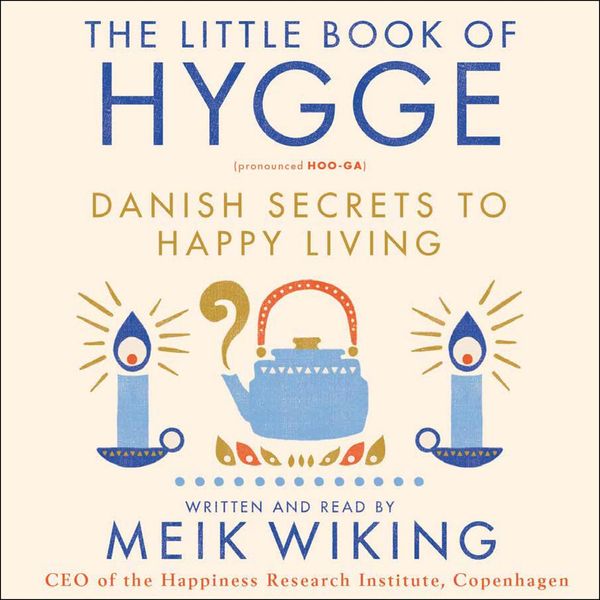 Cover Art for 9780062676467, The Little Book of Hygge by Meik Wiking, Meik Wiking