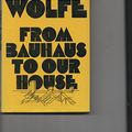Cover Art for 9780224020305, From Bauhaus to Our House by Tom Wolfe