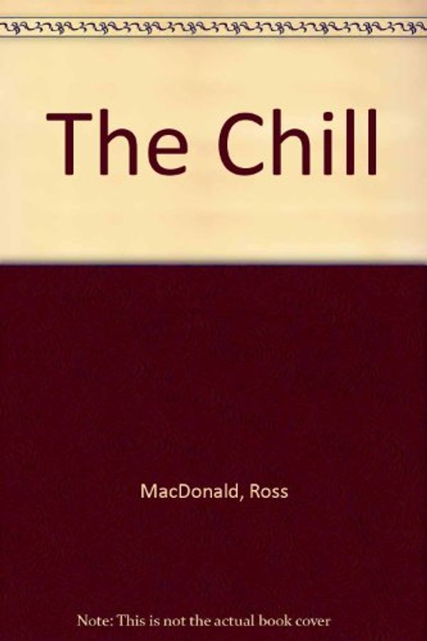 Cover Art for 9780446358873, The Chill by Ross Macdonald