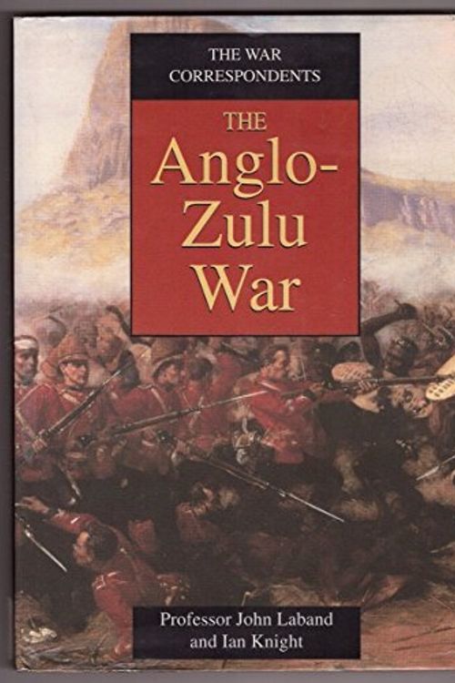 Cover Art for 9781858337326, Anglo-Zulu War by J.P.C. Laband