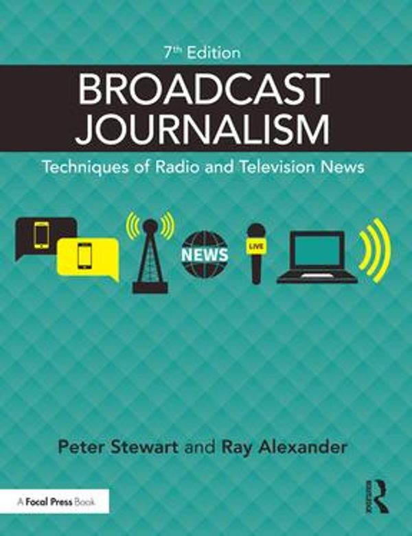Cover Art for 9781317503057, Broadcast Journalism by Peter Stewart, Ray Alexander