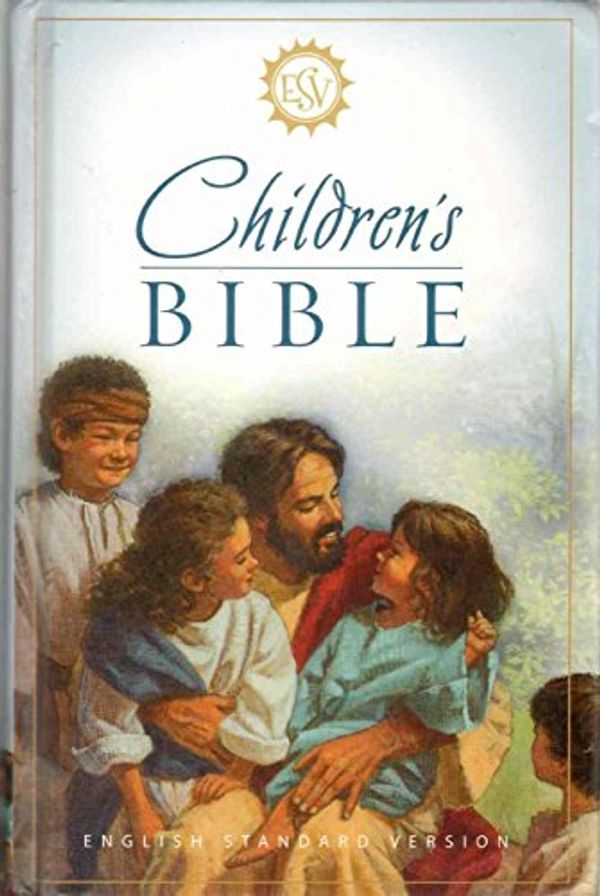 Cover Art for 9781581348927, ESV Children's Bible by ESV Bibles by Crossway