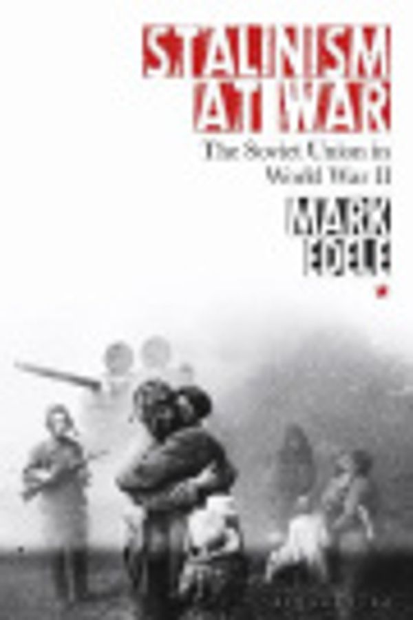 Cover Art for 9781350383463, Stalinism at War by Mark Edele