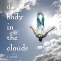 Cover Art for 9781742691183, The Body in the Clouds by Ashley Hay