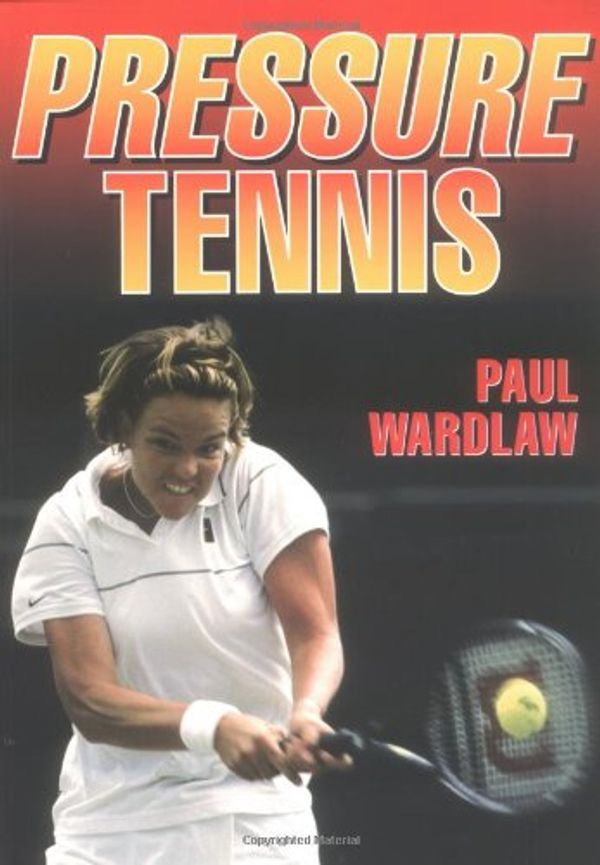 Cover Art for 9780736001564, Pressure Tennis by Paul Wardlaw