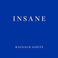 Cover Art for B075Z5D4HC, Insane by Rainald Goetz