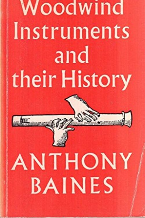 Cover Art for 9780571086030, Woodwind Instruments and Their History by Anthony Baines