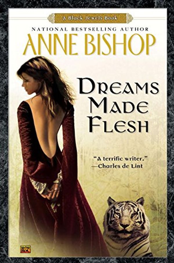 Cover Art for 9780451460134, Dreams Made Flesh by Anne Bishop
