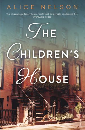 Cover Art for 9780143791188, The Children's House by Alice Nelson