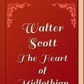 Cover Art for 1230000798631, The Heart of Midlothian by Walter Scott
