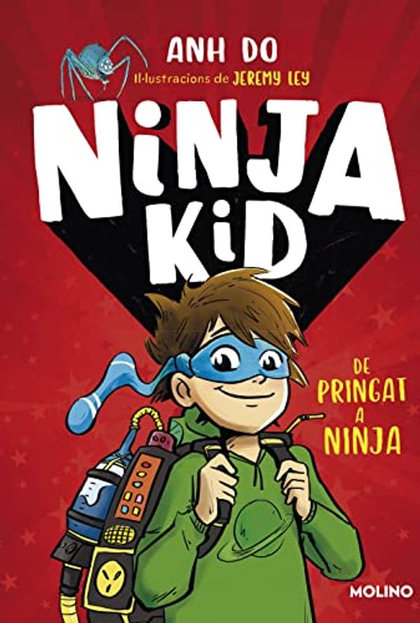 Cover Art for 9788427225749, Sèrie Ninja Kid 1 - De pringat a ninja by Anh Do