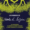 Cover Art for 9788445076859, Mundos de Ursula K. Le Guin / The Worlds of Ursula K. Le Guin by Le Guin, Ursula K.