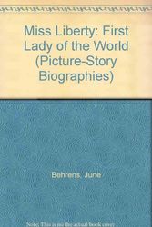 Cover Art for 9780516032955, Miss Liberty: First Lady of the World (Picture-Story Biographies) by June Behrens