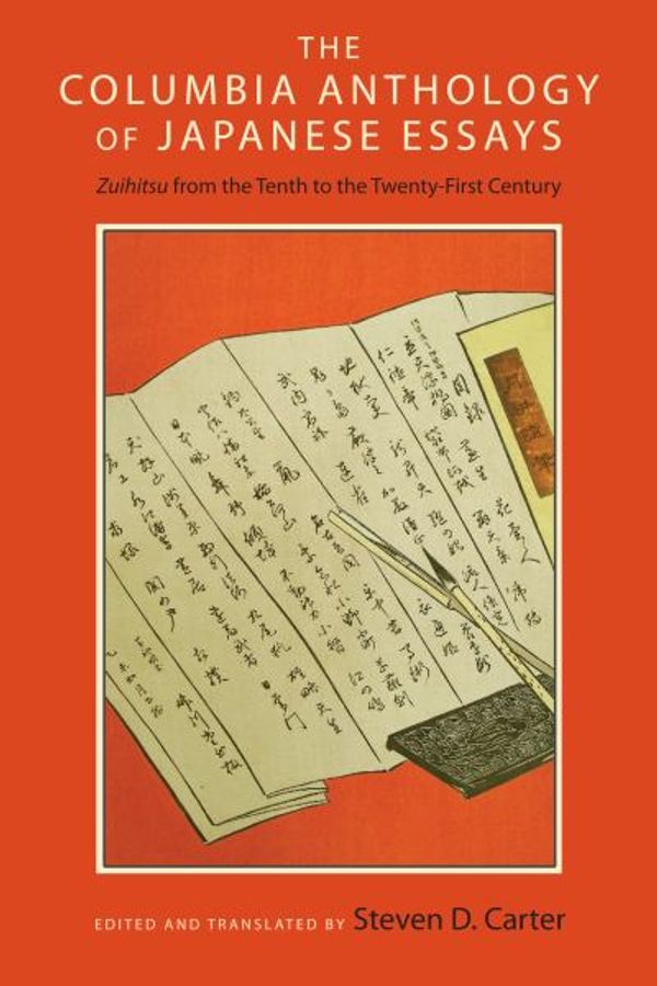 Cover Art for 9780231167703, The Columbia Anthology of Japanese Essays by Steven D. Carter
