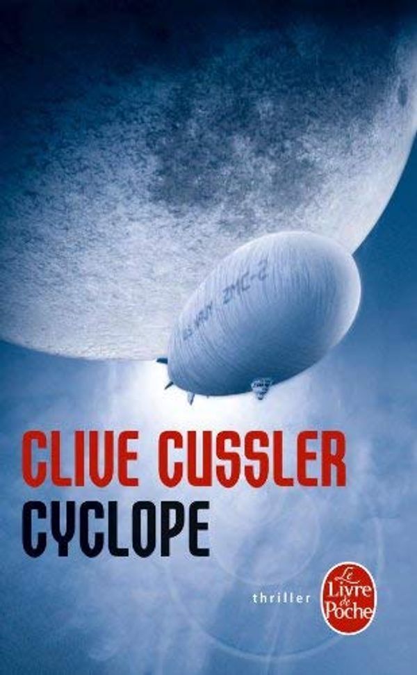 Cover Art for B00OPM9XF2, Cyclope: roman (French Edition) by Clive Cussler(2001-04-01) by Clive Cussler