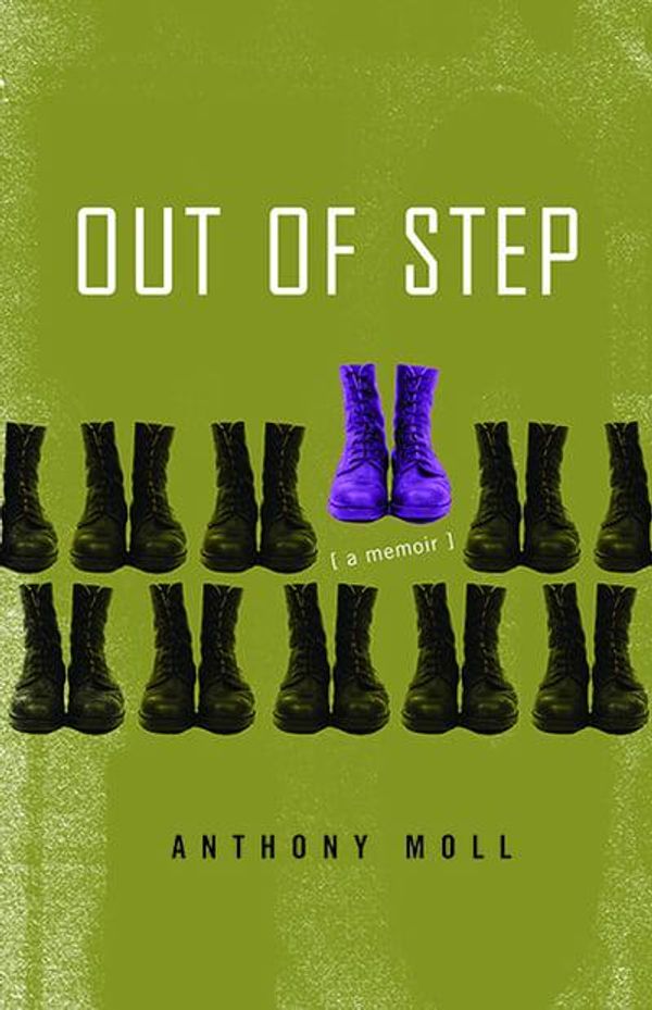 Cover Art for 9780814254820, Out of Step: A Memoir (Non/Fiction Collection Prize) by Anthony Moll