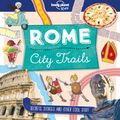 Cover Art for 9781786579638, City Trails - RomeLonely Planet Kids by Lonely Planet Kids