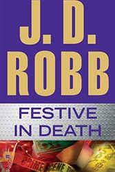 Cover Art for B01FKUEN5C, Festive In Death by J. D. Robb (2015 -03 -03) by X
