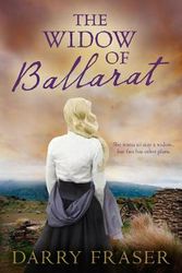 Cover Art for 9781489281036, The Widow of Ballarat by Darry Fraser