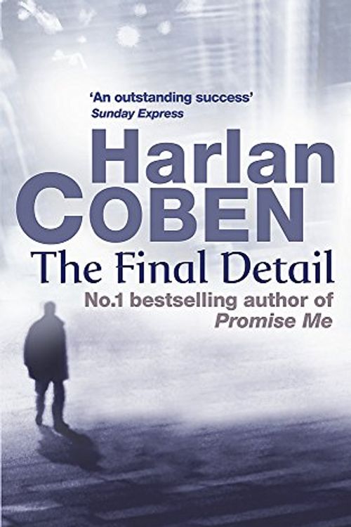 Cover Art for 9780752849188, The Final Detail by Harlan Coben