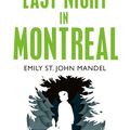 Cover Art for 9781447280026, Last Night in Montreal by Emily St. John Mandel